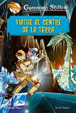VIATGE AL CENTRE DE LA TERRA | 9788491378723 | STILTON, GERONIMO | Llibreria Online de Tremp