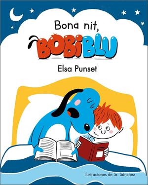 BONA NIT, BOBIBLÚ! | 9788448854225 | PUNSET, ELSA/SR. SÁNCHEZ | Llibreria Online de Tremp