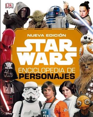 STAR WARS NUEVA ENCICLOPEDIA DE PERSONAJES 2019 | 9788491739708 | AA. VV. | Llibreria Online de Tremp
