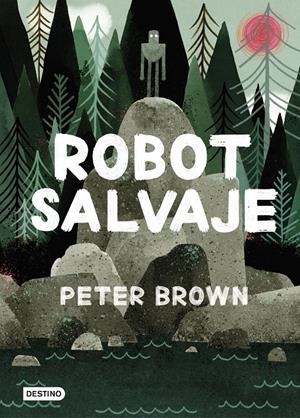 ROBOT SALVAJE | 9788408216292 | BROWN, PETER | Llibreria Online de Tremp