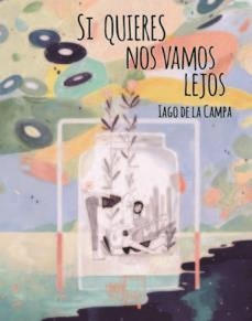 SI QUIERES NOS VAMOS LEJOS | 9788417284947 | DE LA CAMPA, IAGO | Llibreria Online de Tremp