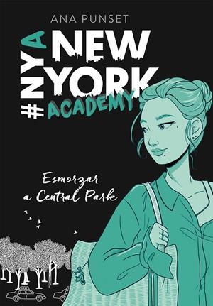 ESMORZAR A CENTRAL PARK (SÈRIE NEW YORK ACADEMY 3) | 9788417922238 | PUNSET, ANA | Llibreria Online de Tremp
