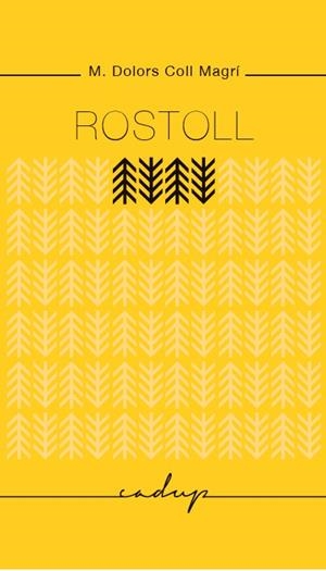 ROSTOLL | 9788494162312 | COLL MAGRI, DOLORS | Llibreria Online de Tremp