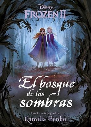 FROZEN 2. EL BOSQUE DE LAS SOMBRAS | 9788499519319 | DISNEY | Llibreria Online de Tremp
