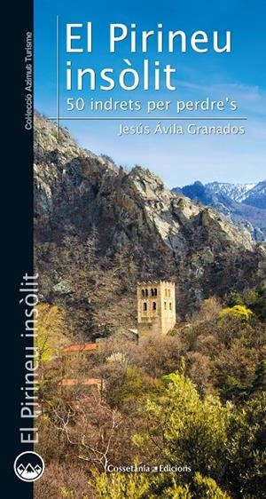 EL PIRINEU INSÒLIT | 9788490348789 | ÁVILA GRANADOS, JESÚS | Llibreria Online de Tremp