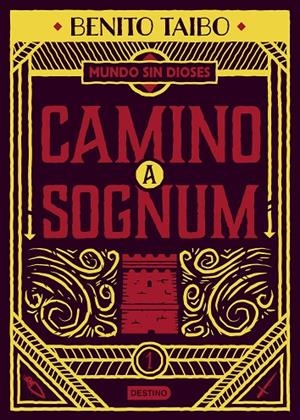 UN MUNDO SIN DIOSES 1. CAMINO A SOGNUM | 9788408217213 | TAIBO, BENITO | Llibreria Online de Tremp