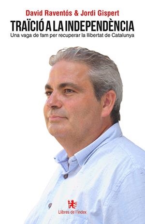 TRAÏCIÓ A LA INDEPENDÈNCIA | 9788412011654 | RAVENTÓS, DAVD/GISPERT GIRON, JORDI