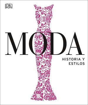 MODA. HISTORIA Y ESTILOS | 9780241420560 | VARIOS AUTORES, | Llibreria Online de Tremp