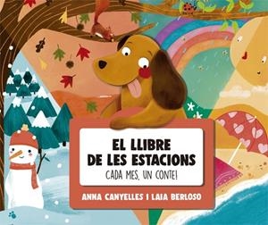 EL LLIBRE DE LES ESTACIONS. CADA MES, UN CONTE! | 9788424665784 | CANYELLES, ANNA | Llibreria Online de Tremp