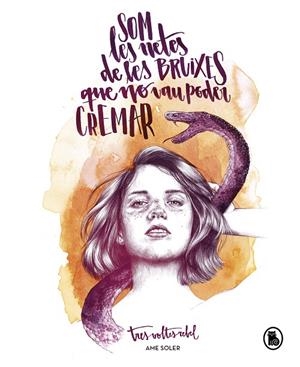 SOM LES NETES DE LES BRUIXES QUE NO VAU PODER CREMAR | 9788402422965 | SOLER (TRESVOLTESREBEL), AME | Llibreria Online de Tremp