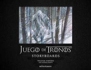JUEGO DE TRONOS. STORYBOARDS | 9788445006825 | KOGGE, MICHAEL/SIMPSON, WILLIAM | Llibreria Online de Tremp