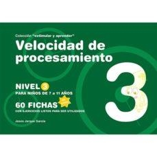 3.VELOCIDAD DE PROCESAMIENTO.(7 A 11 AÑOS).(COLOR) | 9788498963694 | JARTQUE GACIA, JESUS | Llibreria Online de Tremp