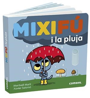 MIXIFÚ I LA PLUJA | 9788491014959 | MARTÍ ORRIOLS, MERITXELL | Llibreria Online de Tremp