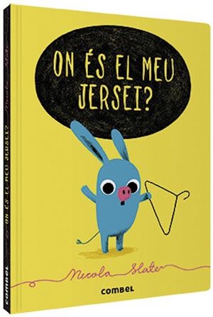 ON ÉS EL MEU JERSEI? | 9788491015253 | SLATER, NICOLA | Llibreria Online de Tremp