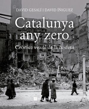 CATALUNYA ANY ZERO | 9788417214784 | GESALÍ BARRERA, DAVID/ÍÑIGUEZ GRÀCIA, DAVID | Llibreria Online de Tremp
