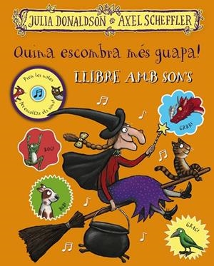 QUINA ESCOMBRA MÉS GUAPA! LLIBRE AMB SONS | 9788499063027 | DONALDSON, JULIA | Llibreria Online de Tremp