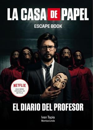 LA CASA DE PAPEL. ESCAPE BOOK | 9788417858384 | TAPIA, IVAN/LINDE, MONTSE | Llibreria Online de Tremp