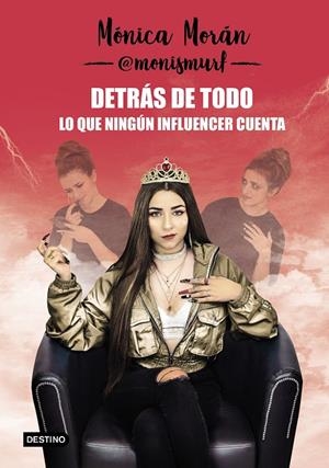 DETRÁS DE TODO. LO QUE NINGÚN INFLUENCER CUENTA | 9788408218067 | MÓNICA MORÁN | Llibreria Online de Tremp