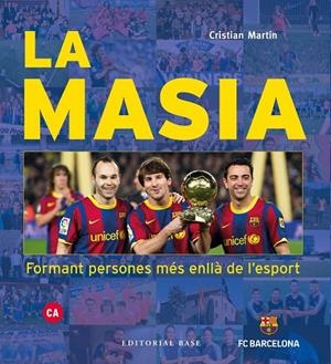 LA MASIA. FORMANT PERSONES MÉS ENLLÀ DE L'ESPORT | 9788417759391 | MARTÍN VIDAL, CRISTIAN | Llibreria Online de Tremp