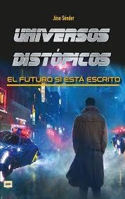 UNIVERSOS DISTÓPICOS | 9788412081299 | SENDER QUINTANA, JOSÉ | Llibreria Online de Tremp