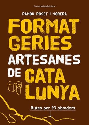 FORMATGERIES ARTESANES DE CATALUNYA | 9788490348765 | ROSET I MORERA , RAMON | Llibreria Online de Tremp