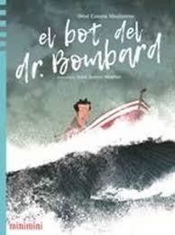 EL BOT DEL DR. BOMBARD | 9788412080803 | ORIOL CANOSA | Llibreria Online de Tremp