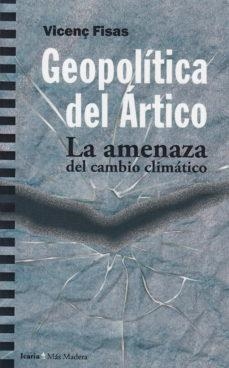 GEOPOLÍTICA DEL ÁRTICO | 9788498888805 | FISAS ARMENGOL, VICENÇ | Llibreria Online de Tremp