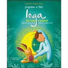 JUGUEM A FER IOGA PER ANAR A DORMIR | 9788468257280 | PAJALUNGA, LORENA | Llibreria Online de Tremp