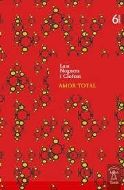 AMOR TOTAL | 9788494582158 | NOGUERA I CLOFENT, LAIA