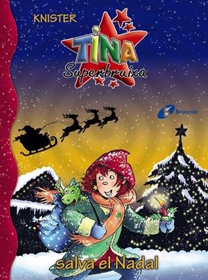 TINA SUPERBRUIXA SALVA EL NADAL | 9788499062990 | KNISTER | Llibreria Online de Tremp