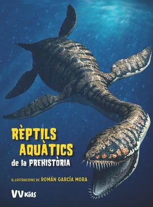 REPTILS AQUATICS DE LA PREHISTORIA (VVKIDS) | 9788468254647 | BRILLANTE, GIUSEPPE | Llibreria Online de Tremp