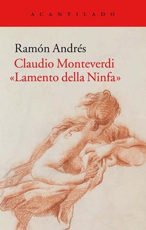 CLAUDIO MONTEVERDI. «LAMENTO DELLA NINFA» | 9788416748433 | ANDRÉS GONZÁLEZ-COBO, RAMÓN | Llibreria Online de Tremp