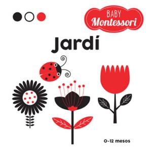 BABY MONTESSORI JARDÍ (VVKIDS) | 9788468221755 | EQUIPO EDITORIAL | Llibreria Online de Tremp