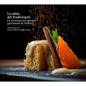 CUINA DEL TRADICIONARI, LA | 9788416416646 | ARBONA, TOMEU; CALENT, MIQUEL