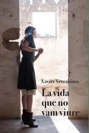 VIDA QUE NO VAM VIURE, LA | 9788416416578 | SERRAHIMA, XAVIER