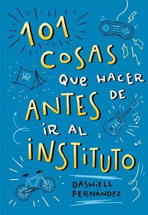 101 COSAS QUE HACER ANTES DE IR AL INSTITUTO | 9788417424664 | FERNÁNDEZ PENA, DASHIELL