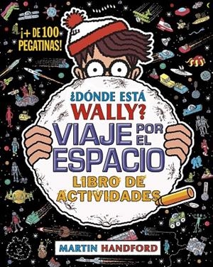 ¿DÓNDE ESTÁ WALLY? VIAJE POR EL ESPACIO. LIBRO DE ACTIVIDADES (COLECCIÓN ¿DÓNDE | 9788416075942 | HANDFORD, MARTIN | Llibreria Online de Tremp