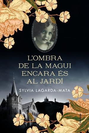 L'OMBRA DE LA MAGUI ENCARA ÉS AL JARDÍ | 9788466426008 | LAGARDA MATA, SYLVIA | Llibreria Online de Tremp