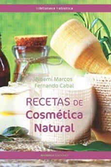 NUEVAS RECETAS DE COSMÉTICA NATURAL | 9788416765942 | CABAL RIERA, FERNANDO LUIS | Llibreria Online de Tremp