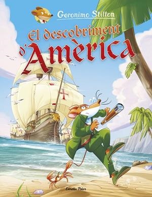 EL DESCOBRIMENT D'AMÈRICA | 9788491379812 | STILTON, GERONIMO | Llibreria Online de Tremp
