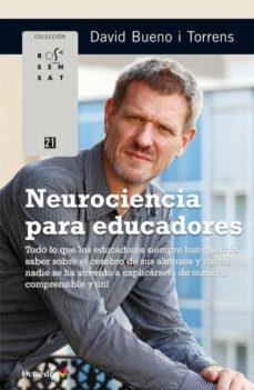 NEUROCIENCIA PARA EDUCADORES | 9788499219912 | BUENO I TORRENS, DAVID | Llibreria Online de Tremp