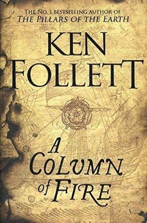 A COLUMN OF FIRE | 9781509857159 | FOLLET, KEN