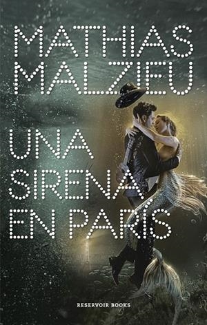 UNA SIRENA EN PARÍS | 9788417910112 | MALZIEU, MATHIAS | Llibreria Online de Tremp