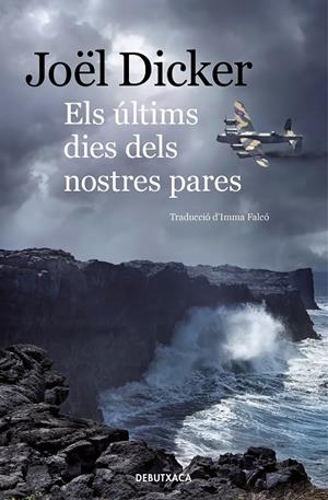 ELS ÚLTIMS DIES DELS NOSTRES PARES | 9788418132339 | DICKER, JOËL | Llibreria Online de Tremp