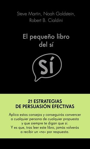 EL PEQUEÑO LIBRO DEL SÍ | 9788417568955 | MARTIN, NOAH GOLDSTEIN Y ROBERT CIALDINI, STEVE | Llibreria Online de Tremp