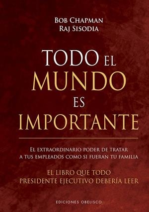 TODO EL MUNDO ES IMPORTANTE | 9788491115410 | CHAPMAN, BOB/SISODIA, RAJ | Llibreria Online de Tremp