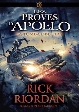 LES PROVES D'APOL·LO 4. LA TOMBA DEL TIRÀ | 9788424665968 | RIORDAN, RICK | Llibreria Online de Tremp