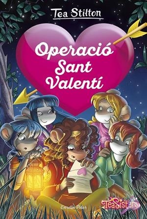 OPERACIÓ SANT VALENTÍ | 9788491379805 | STILTON, TEA | Llibreria Online de Tremp