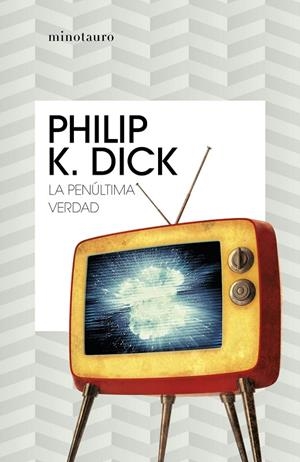 LA PENÚLTIMA VERDAD | 9788445007334 | DICK, PHILIP K. | Llibreria Online de Tremp