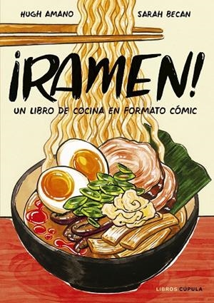 ¡RAMEN! | 9788448026752 | AMANO Y SARAH BECAN, HUGH | Llibreria Online de Tremp